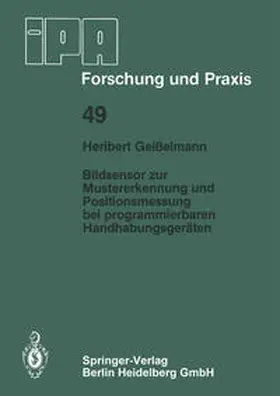 Geisselmann |  Bildsensor zur Mustererkennung und Positionsmessung bei programmierbaren Handhabungsgeräten | Buch |  Sack Fachmedien