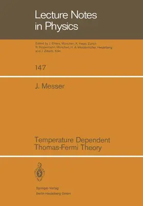 Messer |  Temperature Dependent Thomas-Fermi Theory | Buch |  Sack Fachmedien