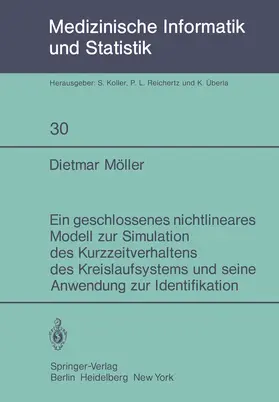 Möller | Ein geschlossenes nichtlineares Modell zur Simulation des Kurzzeitverhaltens des Kreislaufsystems und seine Anwendung zur Identifikation | Buch | 978-3-540-10878-8 | sack.de