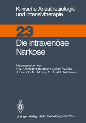 Ahnefeld / Bergmann / Burri |  Die intravenüse Narkose | Buch |  Sack Fachmedien