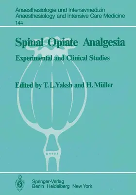 Müller / Yaksh |  Spinal Opiate Analgesia | Buch |  Sack Fachmedien