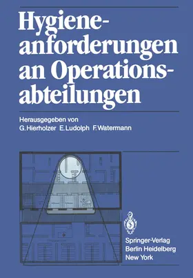 Hierholzer / Watermann / Ludolph |  Hygieneanforderungen an Operationsabteilungen | Buch |  Sack Fachmedien
