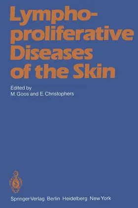 Christophers / Goos |  Lymphoproliferative Diseases of the Skin | Buch |  Sack Fachmedien