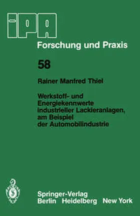 Thiel |  Werkstoff- und Energiekennwerte industrieller Lackieranlagen, am Beispiel der Automobilindustrie | Buch |  Sack Fachmedien
