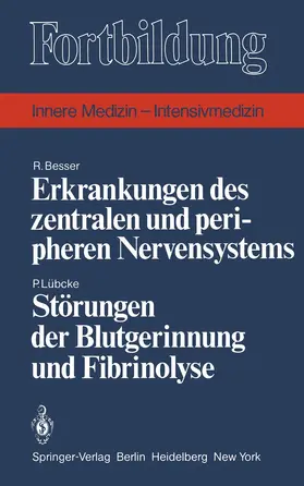 Lübcke / Besser |  Erkrankungen des zentralen und peripheren Nervensystems / Störungen der Blutgerinnung und Fibrinolyse | Buch |  Sack Fachmedien