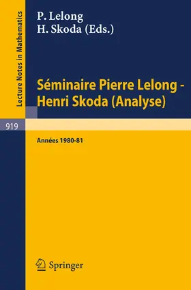 Lelong / Skoda |  Séminaire Pierre Lelong - Henri Skoda (Analyse) Années 1980/81. | Buch |  Sack Fachmedien