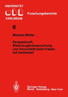 Müller |  Zerspankraft, Werkzeugbeanspruchung und Verschleiß beim Fräsen mit Hartmetall | Buch |  Sack Fachmedien