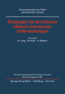 Lang / Büttner / Rick |  Strategien für den Einsatz klinisch-chemischer Untersuchungen | Buch |  Sack Fachmedien