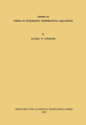 Stroock |  Lectures on Topics in Stochastic Differential Equations | Buch |  Sack Fachmedien