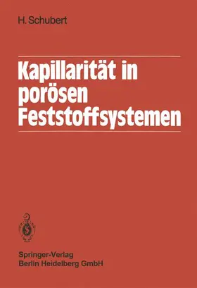 Schubert |  Kapillarität in porösen Feststoffsystemen | Buch |  Sack Fachmedien