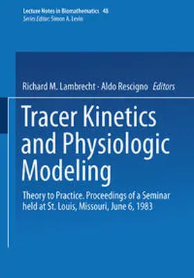 Rescigno / Lambrecht |  Tracer Kinetics and Physiologic Modeling | Buch |  Sack Fachmedien