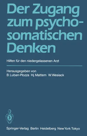 Luban-Plozza / Wesiack / Mattern |  Der Zugang zum psychosomatischen Denken | Buch |  Sack Fachmedien
