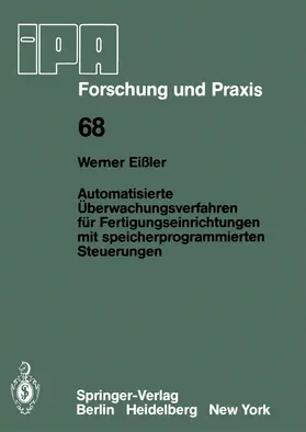 Eissler |  Automatisierte Überwachungsverfahren für Fertigungseinrichtungen mit speicherprogrammierten Steuerungen | Buch |  Sack Fachmedien