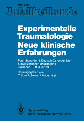 Burri / Poigenfürst / Heim |  Experimentelle Traumatologie Neue klinische Erfahrungen | Buch |  Sack Fachmedien