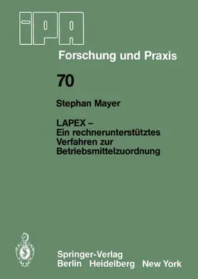 Mayer |  LAPEX - Ein rechnerunterstütztes Verfahren zur Betriebsmittelzuordnung | Buch |  Sack Fachmedien