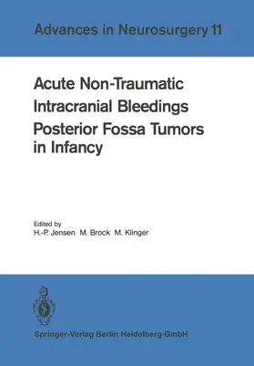 Jensen / Brock / Klinger |  Acute Non-Traumatic Intracranial Bleedings. Posterior Fossa Tumors in Infancy | Buch |  Sack Fachmedien