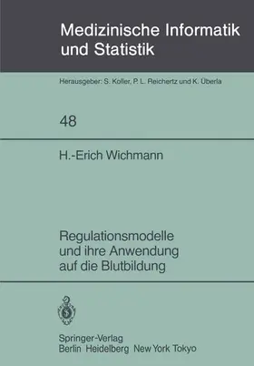 Wichmann | Regulationsmodelle und ihre Anwendung auf die Blutbildung | Buch | 978-3-540-12892-2 | sack.de
