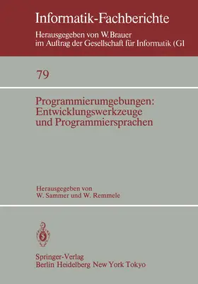 Remmele / Sammer |  Programmierumgebungen: Entwicklungswerkzeuge und Programmiersprachen | Buch |  Sack Fachmedien