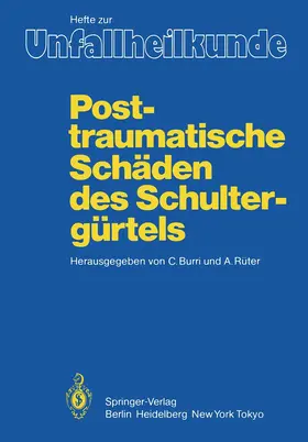 Burri / Rüter |  Posttraumatische Schäden des Schultergürtels | Buch |  Sack Fachmedien