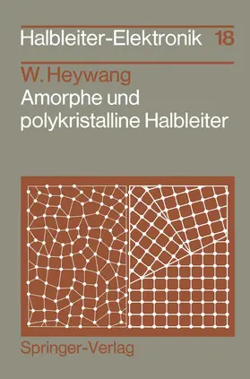 Heywang |  Amorphe und polykristalline Halbleiter | Buch |  Sack Fachmedien