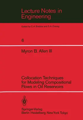 Allen |  Collocation Techniques for Modeling Compositional Flows in Oil Reservoirs | Buch |  Sack Fachmedien