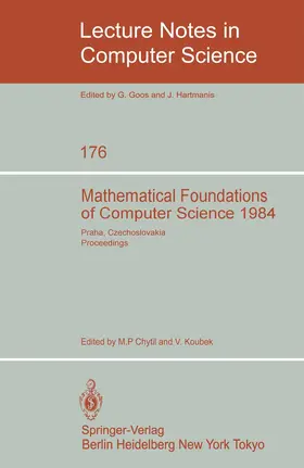 Chytil / Koubek |  Mathematical Foundations of Computer Science 1984 | Buch |  Sack Fachmedien