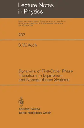 Koch |  Dynamics of First-Order Phase Transitions in Equilibrium and Nonequilibrium Systems | Buch |  Sack Fachmedien