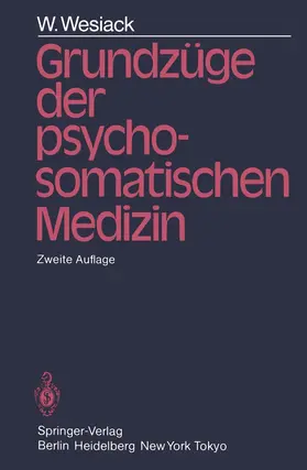 Wesiack |  Grundzüge der Psychosomatischen Medizin | Buch |  Sack Fachmedien