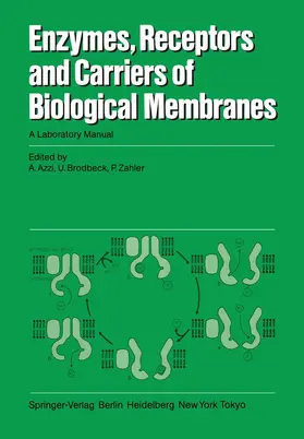 Azzi / Zahler / Brodbeck |  Enzymes, Receptors, and Carriers of Biological Membranes | Buch |  Sack Fachmedien