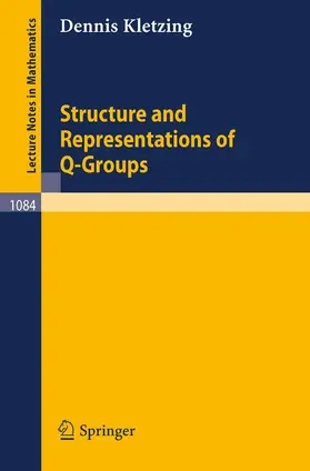 Kletzing |  Structure and Representations of Q-Groups | Buch |  Sack Fachmedien