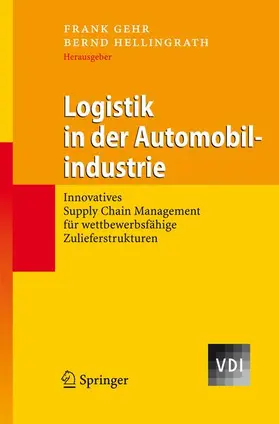 Gehr / Hellingrath |  Logistik in der Automobilindustrie | Buch |  Sack Fachmedien