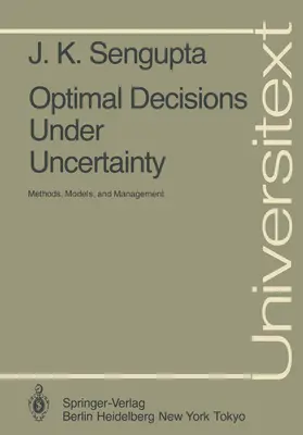 Sengupta |  Optimal Decisions Under Uncertainty | Buch |  Sack Fachmedien