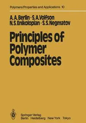 Berlin / Volfson / Enikolopian |  Principles of Polymer Composites | Buch |  Sack Fachmedien