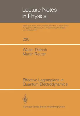 Dittrich / Reuter |  Effective Lagrangians in Quantum Electrodynamics | Buch |  Sack Fachmedien