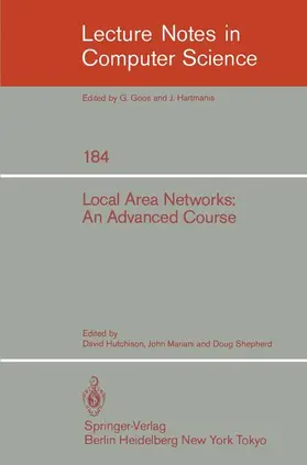 Hutchison / Mariani / Shepherd |  Local Area Networks: An Advanced Course | Buch |  Sack Fachmedien