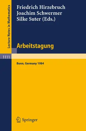 Hirzebruch / Schwermer / Suter |  Arbeitstagung Bonn 1984 | Buch |  Sack Fachmedien