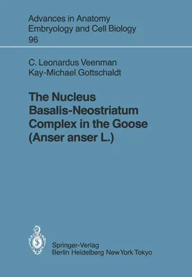 Gottschaldt / Veenman |  The Nucleus Basalis-Neostriatum Complex in the Goose (Anser anser L.) | Buch |  Sack Fachmedien