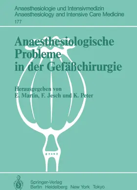 Martin / Peter / Jesch |  Anaesthesiologische Probleme in der Gefäßchirurgie | Buch |  Sack Fachmedien