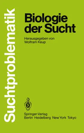Keup |  Biologie der Sucht | Buch |  Sack Fachmedien