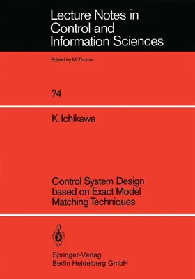 Ichikawa |  Control System Design based on Exact Model Matching Techniques | Buch |  Sack Fachmedien