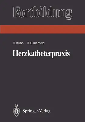 Birkenfeld / Kühn |  Herzkatheterpraxis | Buch |  Sack Fachmedien