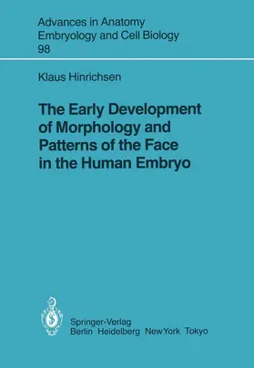 Hinrichsen |  The Early Development of Morphology and Patterns of the Face in the Human Embryo | Buch |  Sack Fachmedien