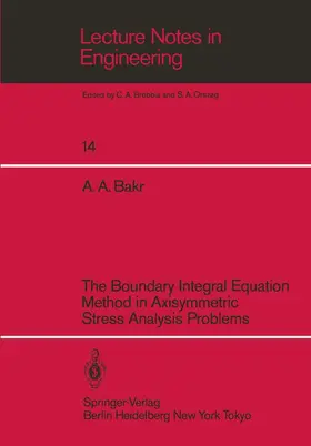 Bakr |  The Boundary Integral Equatio Method in Axisymmetric Stress Analysis Problems | Buch |  Sack Fachmedien