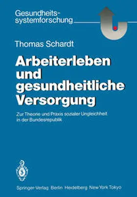 Schardt |  Arbeiterleben und gesundheitliche Versorgung | Buch |  Sack Fachmedien