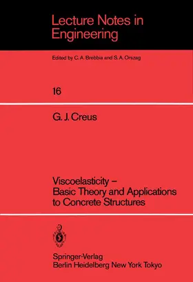 Creus |  Viscoelasticity - Basic Theory and Applications to Concrete Structures | Buch |  Sack Fachmedien