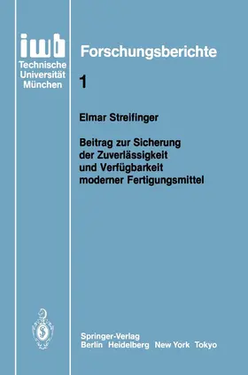 Streifinger |  Beitrag zur Sicherung der Zuverlässigkeit und Verfügbarkeit moderner Fertigungsmittel | Buch |  Sack Fachmedien