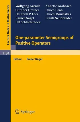 Arendt / Groh / Grabosch | One-parameter Semigroups of Positive Operators | Buch | 978-3-540-16454-8 | sack.de