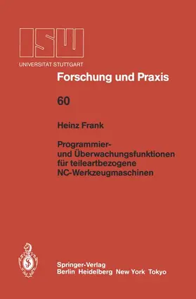 Frank |  Programmier- und Überwachungsfunktionen für teileartbezogene NC-Werkzeugmaschinen | Buch |  Sack Fachmedien