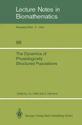 Diekmann / Metz | The Dynamics of Physiologically Structured Populations | Buch | 978-3-540-16786-0 | sack.de