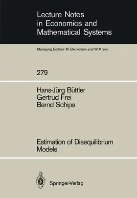 Büttler / Frei / Schips | Estimation of Disequilibrium Models | Buch | 978-3-540-16817-1 | sack.de